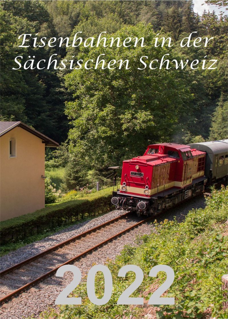 Kalender Eisenbahn in der Sächsischen Schweiz 2022 Planer